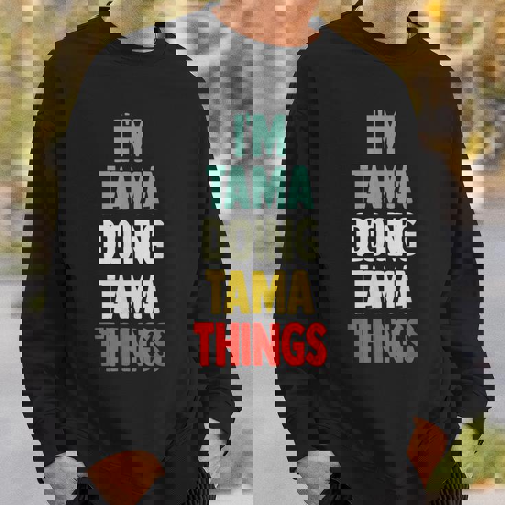 I'm Tama Doing Tama Things 楽しい名前入りタマ スウェットシャツ 彼への贈り物