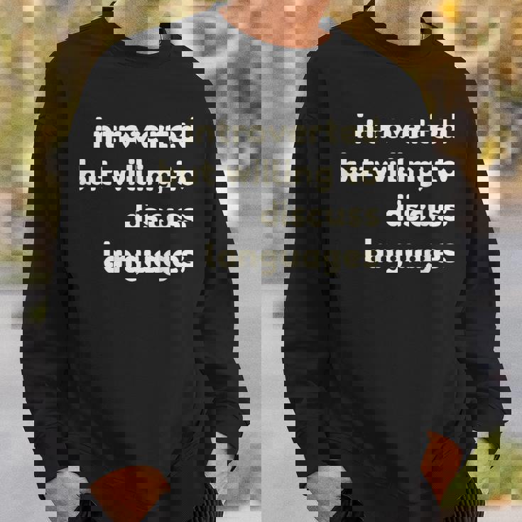 Introverted But Willing To Discuss Languages Introverts スウェットシャツ 彼への贈り物