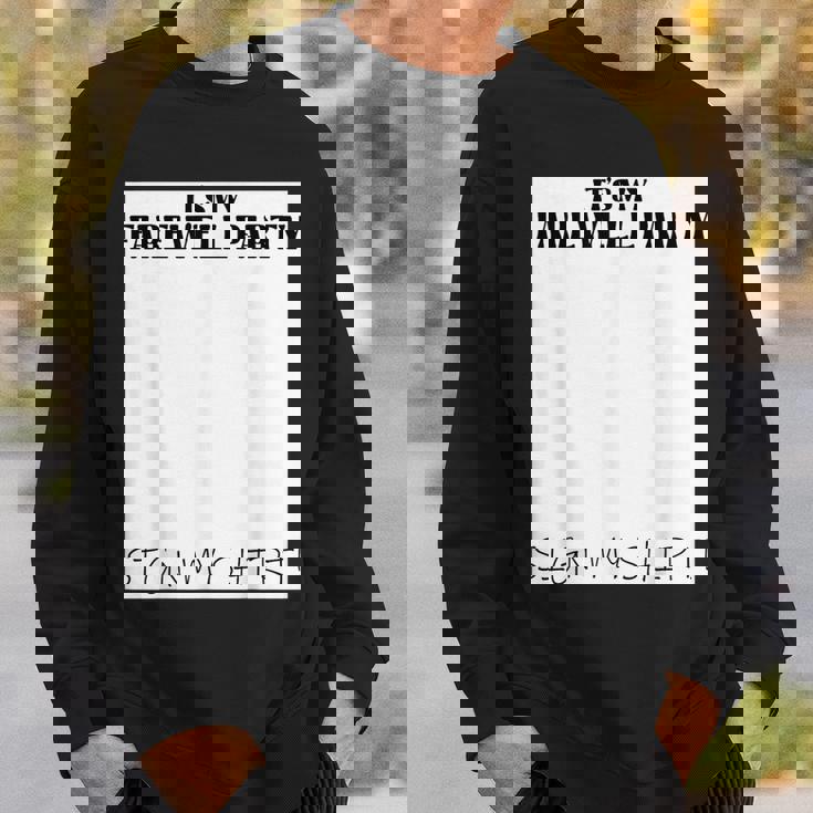 It's My Farewell Partyign My For Goodbye Parting スウェットシャツ 彼への贈り物