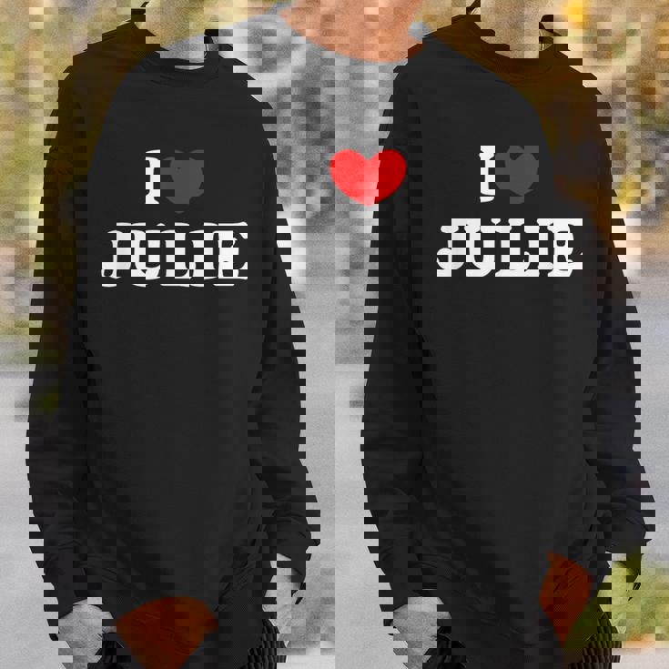I Love Julie 私は愛する Julie スウェットシャツ 彼への贈り物