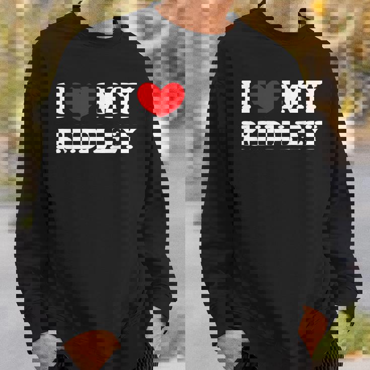 I Love My Ridley アイ・ラブ・マイ・リドリー スウェットシャツ 彼への贈り物