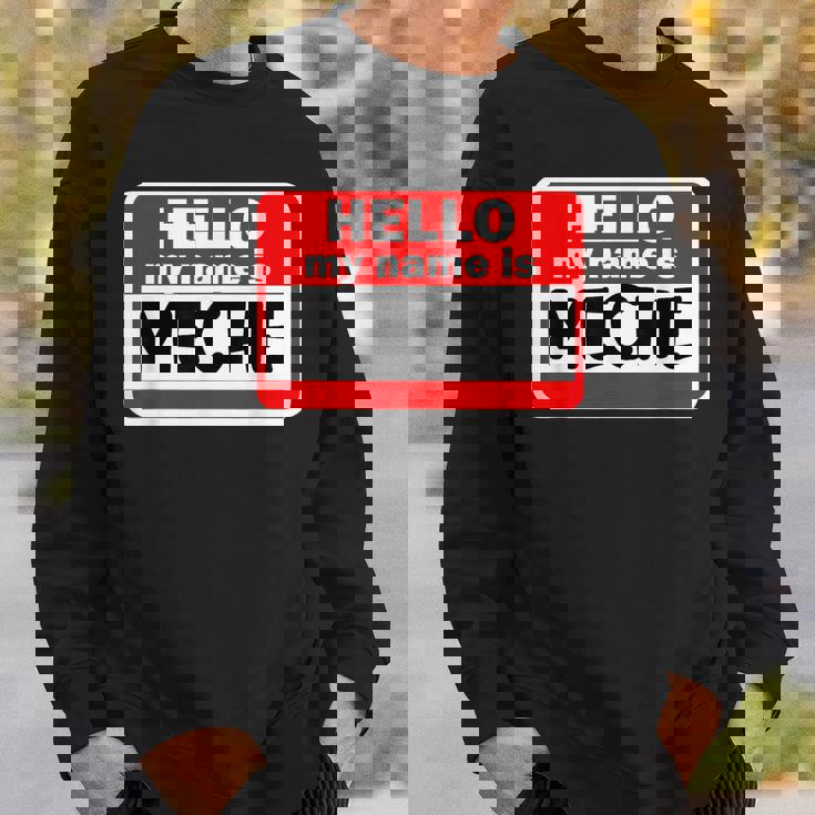 Meche Hello Hi My Name Is ネームオン カスタム スウェットシャツ 彼への贈り物