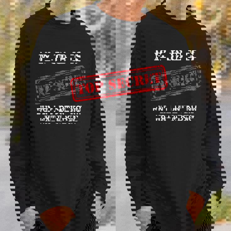 My Job Is Topecret-面白いtシャツ素晴らしいギフト スウェットシャツ 彼への贈り物