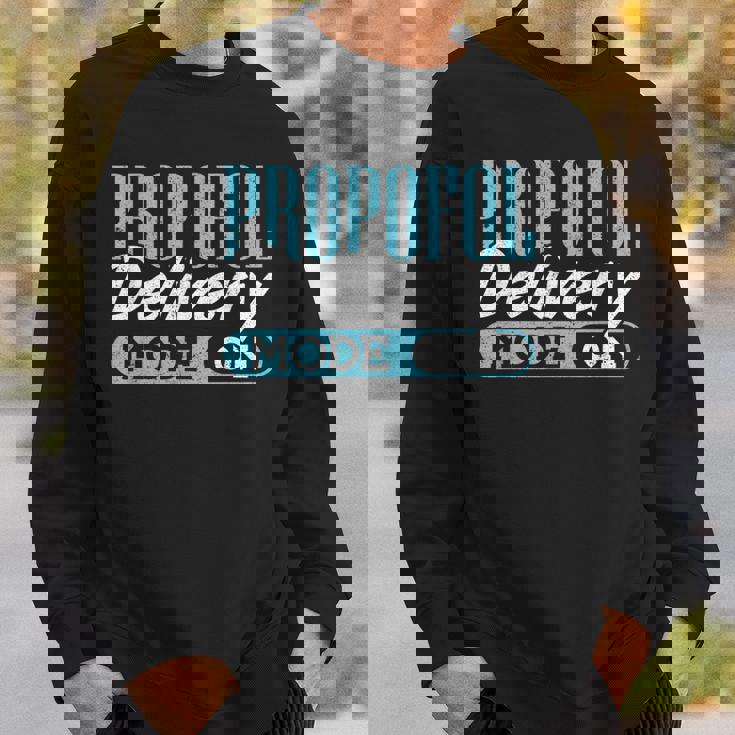 Propofol Delivery Mode On 麻酔科医 スウェットシャツ 彼への贈り物