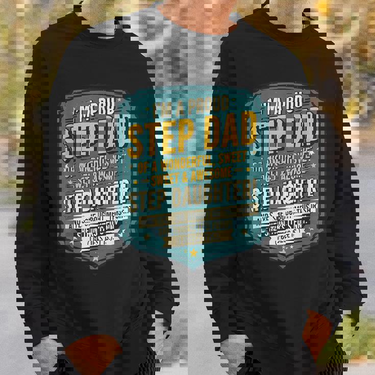 Proud Step Dad Stepdaughter Cool Fathers Day Humor Sweatshirt Gifts for Him