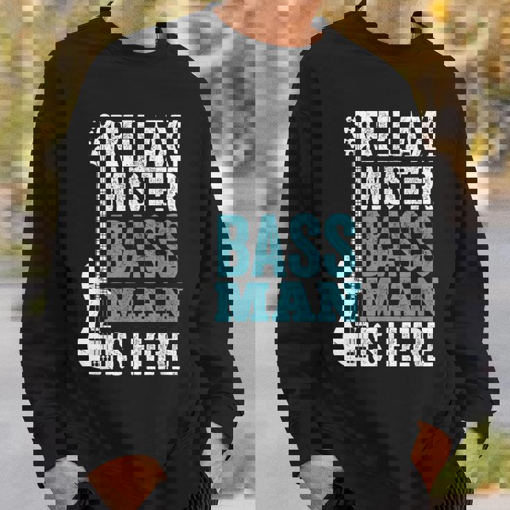 Relax Mister Bass Man Is Here ベースギター 楽器 ベーシスト スウェットシャツ 彼への贈り物