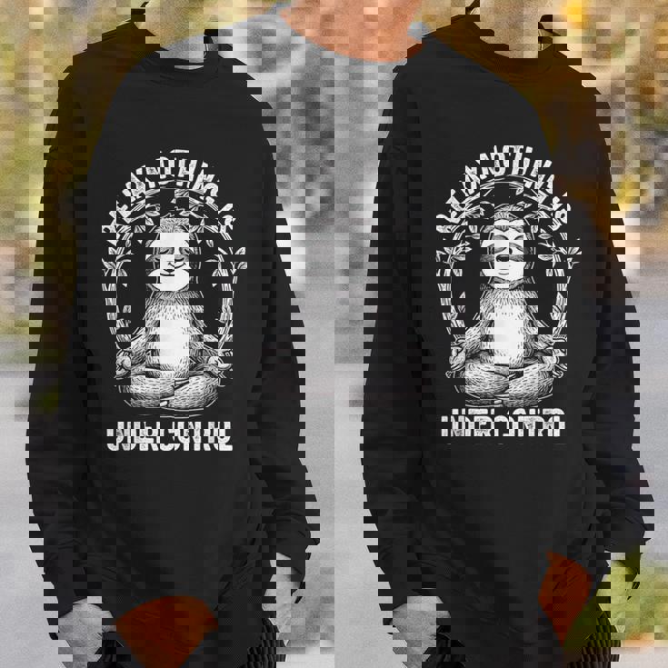 Relax Nothing Is Under Control Cute Sloth Yoga Sweatshirt Unisex Gifts for Him