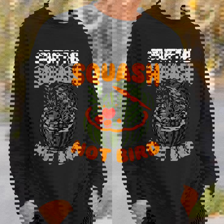 Stuff The Squash Not Bird Vegan Thanksgiving Sweatshirt Unisex Gifts for Him