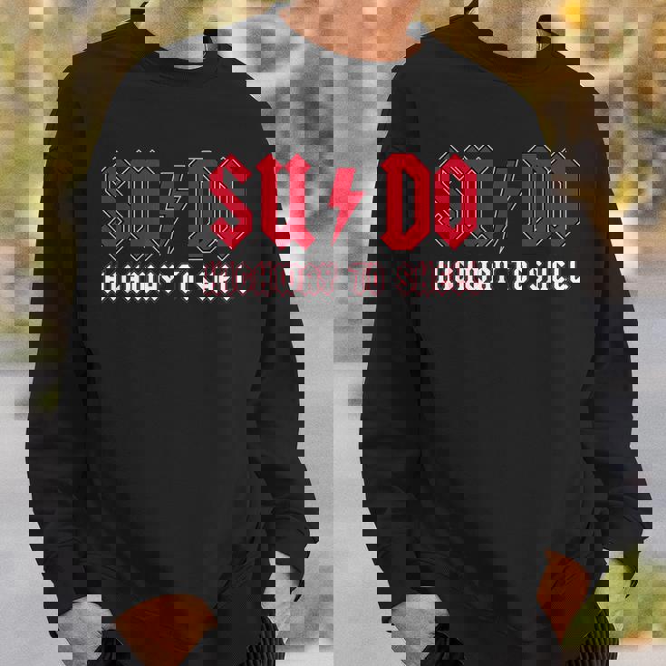 Sudo Highway Tohell Ubuntu Linuxuperuser Command スウェットシャツ 彼への贈り物