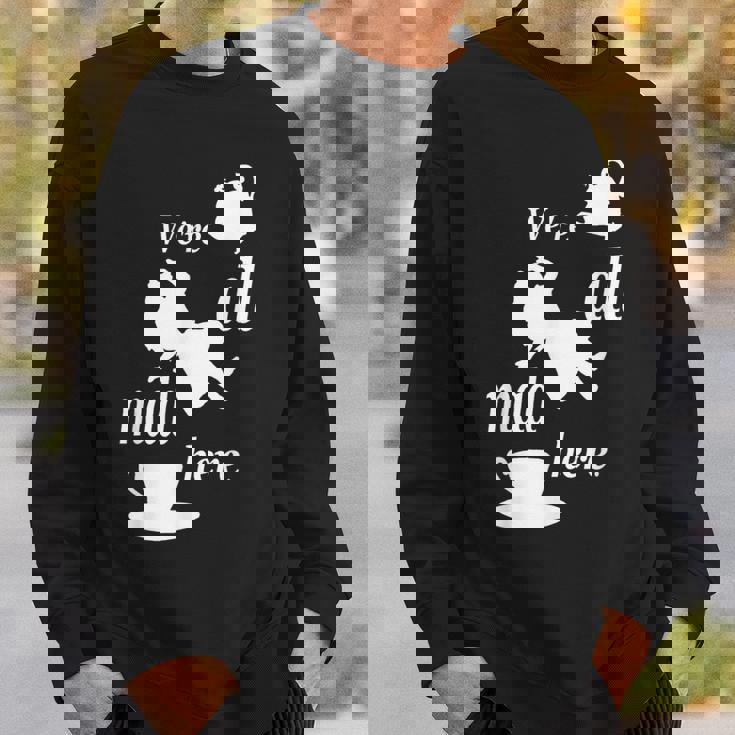 We're All Mad Here 不思議の国のアリスtシャツデザイン スウェットシャツ 彼への贈り物