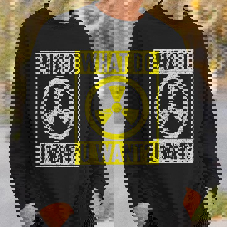 What Do U Want 原子力エンジニア スウェットシャツ 彼への贈り物