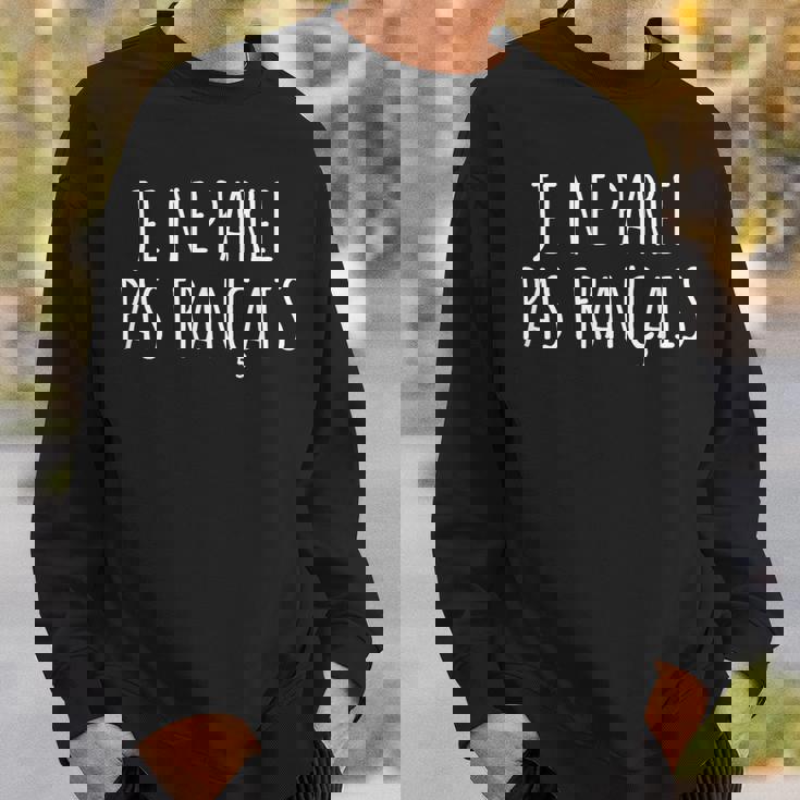 「Je Ne Parle Pas Français」I Do Notpeak French スウェットシャツ 彼への贈り物