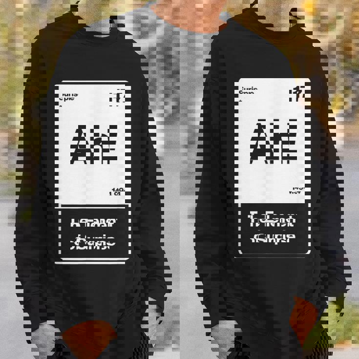 ああ驚きの要素 スウェットシャツ 彼への贈り物