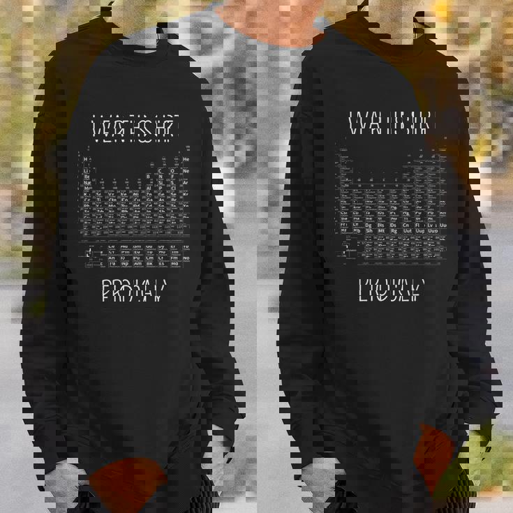 このシャツを定期的に着る元素周期表 長袖tシャツ スウェットシャツ 彼への贈り物