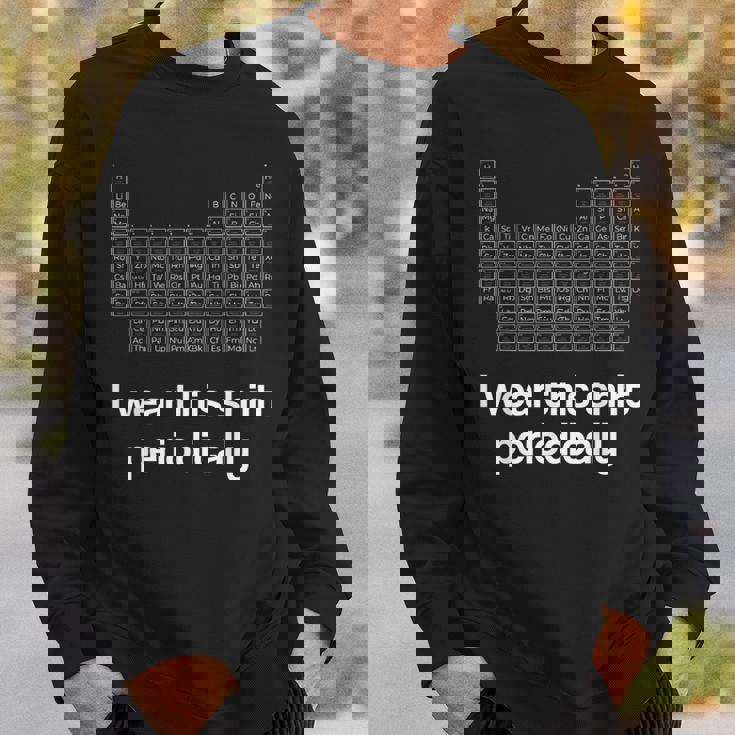 このシャツを定期的に着る化学しゃれ周期表 スウェットシャツ 彼への贈り物