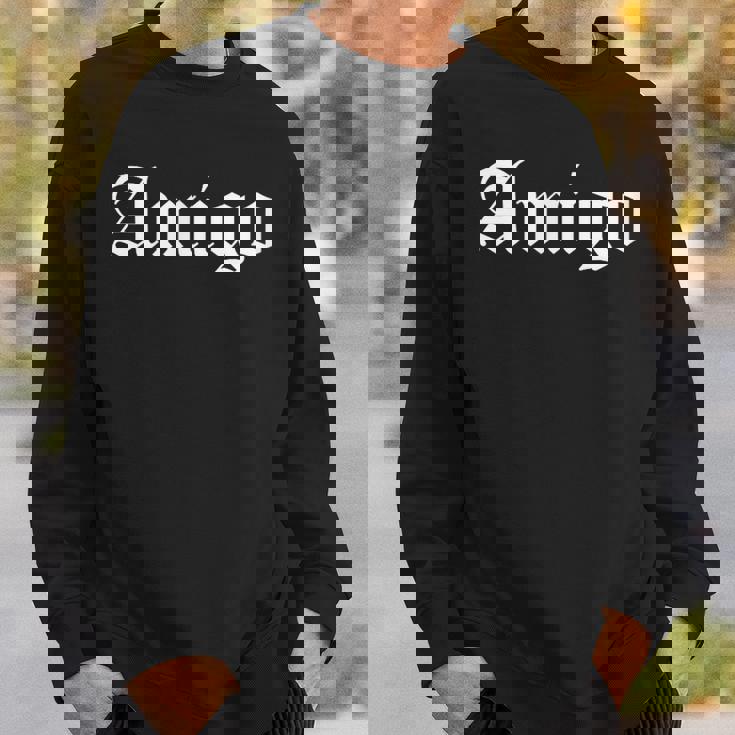 アミーゴ スペインの友人 Og ギャングスター 古英語 スウェットシャツ 彼への贈り物