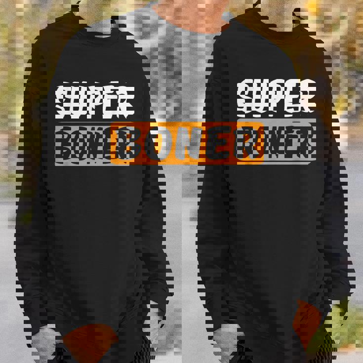 スーパー・ボナー私はスーパー・ボナー・ミームを手に入れました スウェットシャツ 彼への贈り物