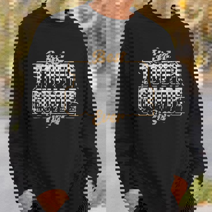 ツアーガイド ツアーコンダクター Best Tour Guide Ever スウェットシャツ 彼への贈り物