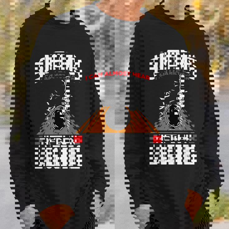 テンピンの笑い声を聞いてください-面白いボウラーとボウリング スウェットシャツ 彼への贈り物