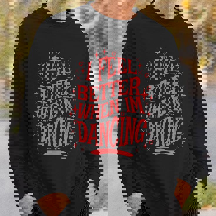 レトロダンスの名言を踊ると気分が良くなる スウェットシャツ 彼への贈り物