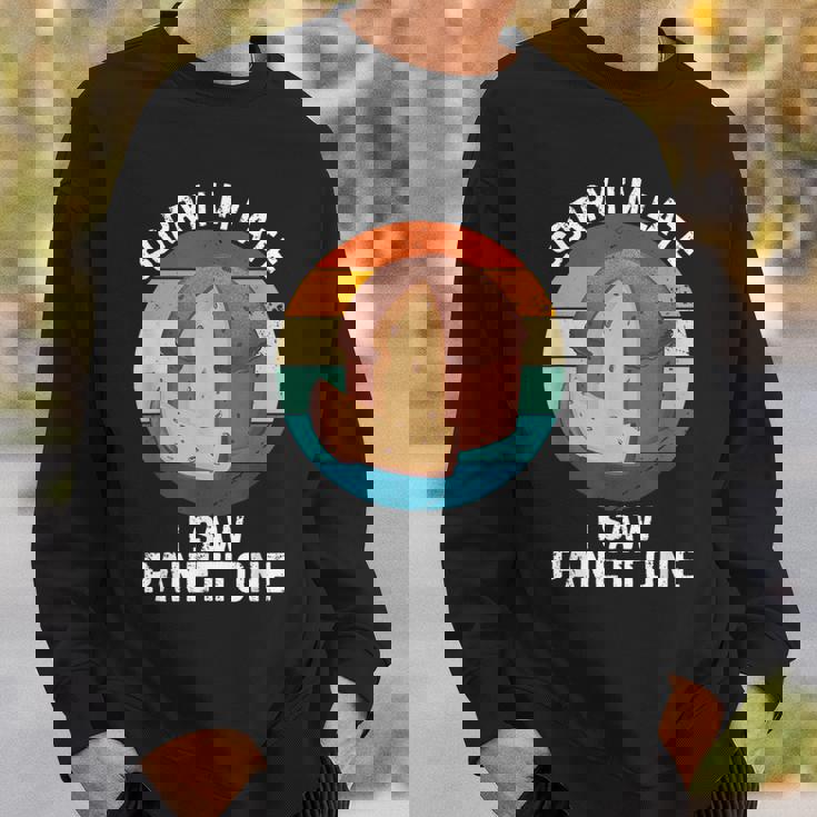 ヴィンテージ パネトーネorry I'm Late Iaw Panettone Food Lover スウェットシャツ 彼への贈り物