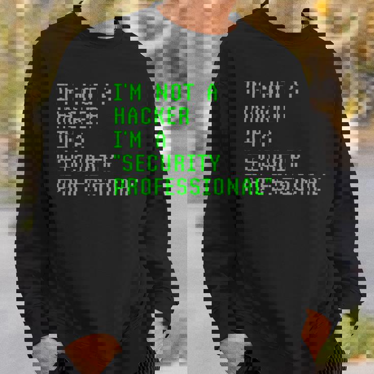 私はハッカーではありません私はサイバーセキュリティの専門家のコンピューターです Cyberecurity スウェットシャツ 彼への贈り物