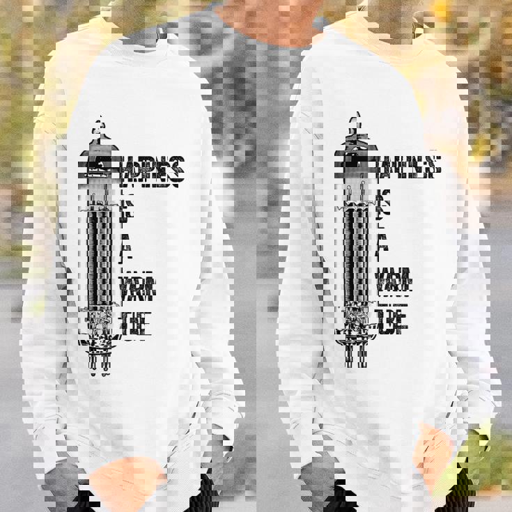 Happiness Is A Warm Tube アナログオーディオ。真空管 スウェットシャツ 彼への贈り物