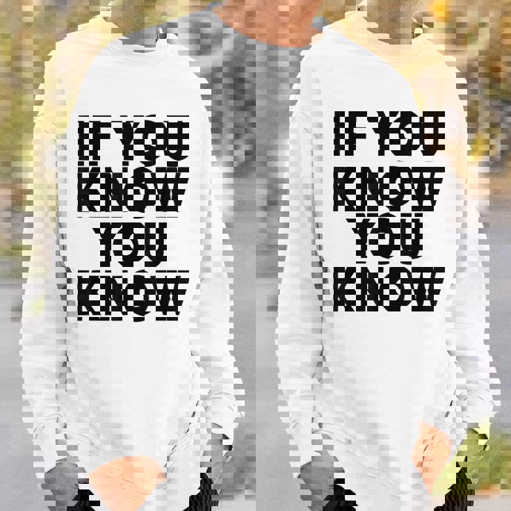 If You Know You Know スウェットシャツ 彼への贈り物