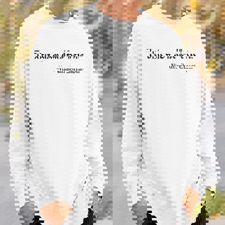 To Thine Ownelf Be True ウィリアム・シェイクスピア ハムレット スウェットシャツ 彼への贈り物