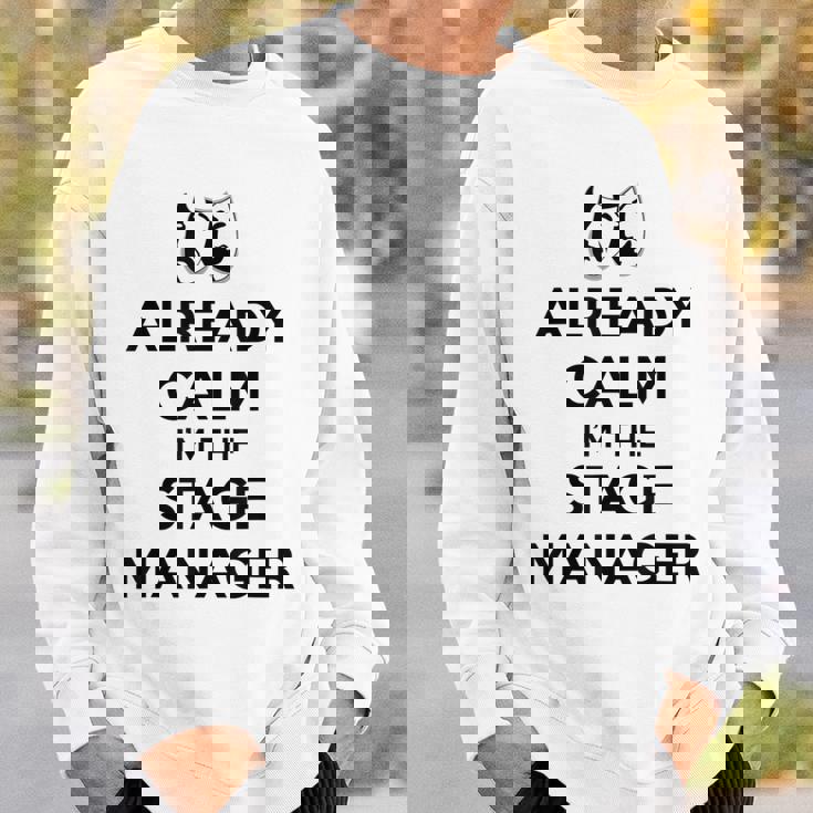 ステージ マネージャー ギフト Already Calm I'mtage Manager スウェットシャツ 彼への贈り物