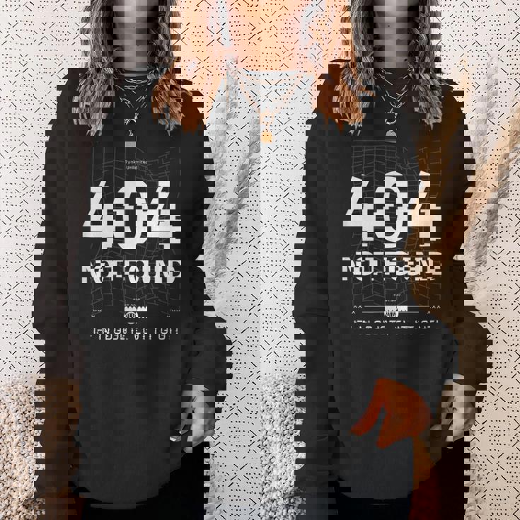 404 Error Not Found Humour スウェットシャツ 彼女への贈り物