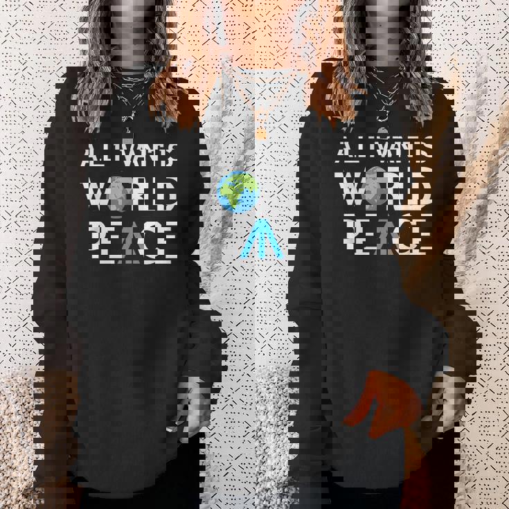 All I Want Is World Peace Earth Day スウェットシャツ 彼女への贈り物