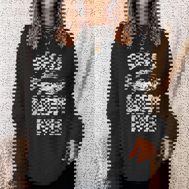 Bass Daddy Ever Fishing Daddy Father's Day スウェットシャツ 彼女への贈り物