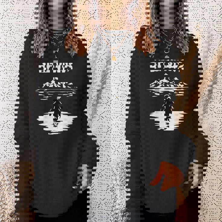 But Why Penguin Mountains Cute スウェットシャツ 彼女への贈り物