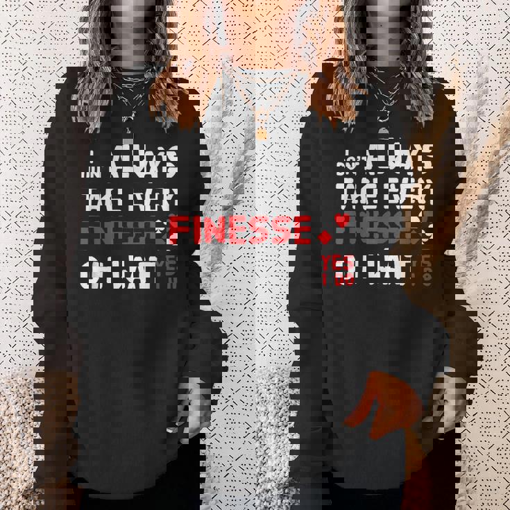 Contract Bridge Take Every Finesse カードゲームプレーヤー スウェットシャツ 彼女への贈り物