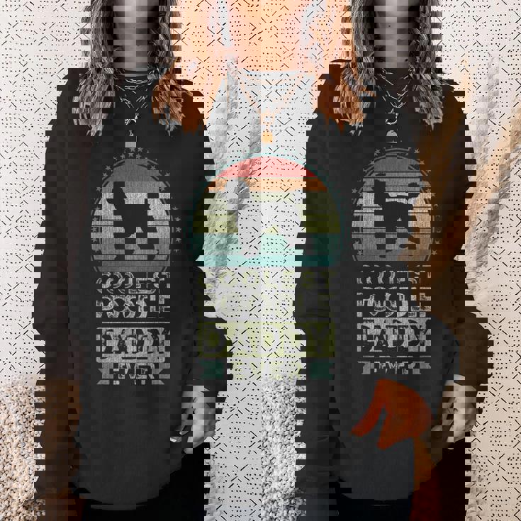 Coolest Poodle Daddy Ever Father's Day Dad スウェットシャツ 彼女への贈り物