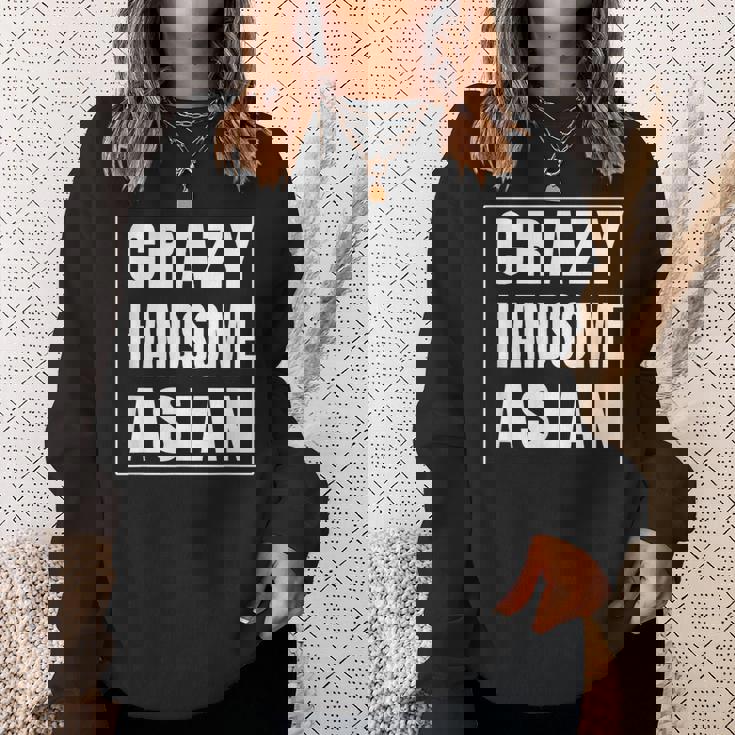 Crazy Handsome アジアンファニーtシャツ スウェットシャツ 彼女への贈り物