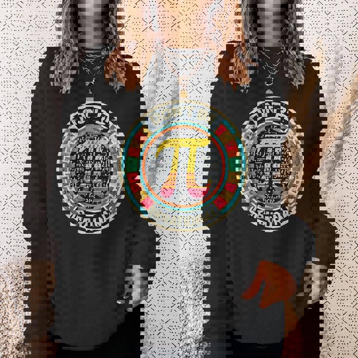 Don't Be Irrational レトロ ヴィンテージ シンボル Pi Day 算数教師 スウェットシャツ 彼女への贈り物