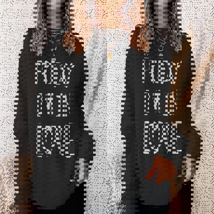 Friday I'm In Love Love デザイン、ハート スウェットシャツ 彼女への贈り物