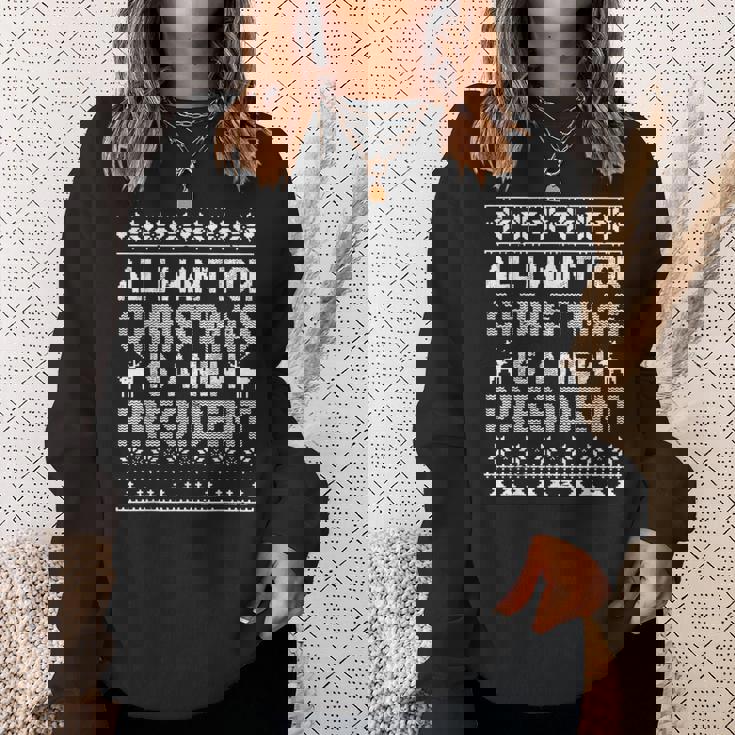 All I Want For Christmas Is A New President Ugly Xmas Sweatshirt Gifts for Her All I Want For Christmas Is A New President Ugly Xmas Sweatshirt Gifts for Her