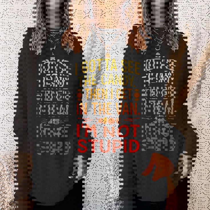 I Gottaee The Candy First I'm Not Bid Creepy Humor スウェットシャツ 彼女への贈り物