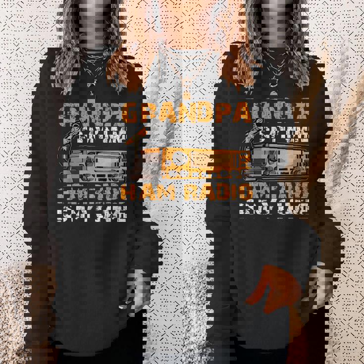 Grandpa Is My Name Ham Radio Is My Game Hamラジオ アマチュア無線 スウェットシャツ 彼女への贈り物