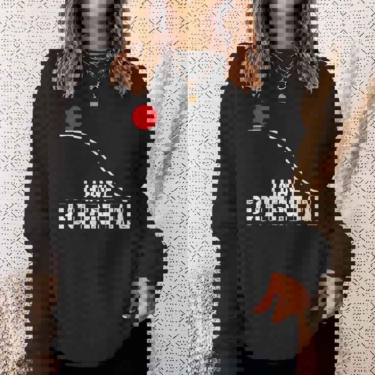 I Have Potential おもしろサイエンス物理ポテンシャルエネルギーギフト スウェットシャツ 彼女への贈り物