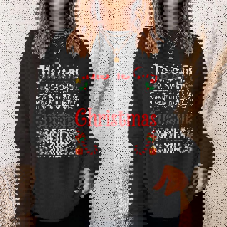 This Is My It's Too Hot For Ugly Christmas Sweaters Sweatshirt Gifts for Her This Is My It's Too Hot For Ugly Christmas Sweaters Sweatshirt Gifts for Her