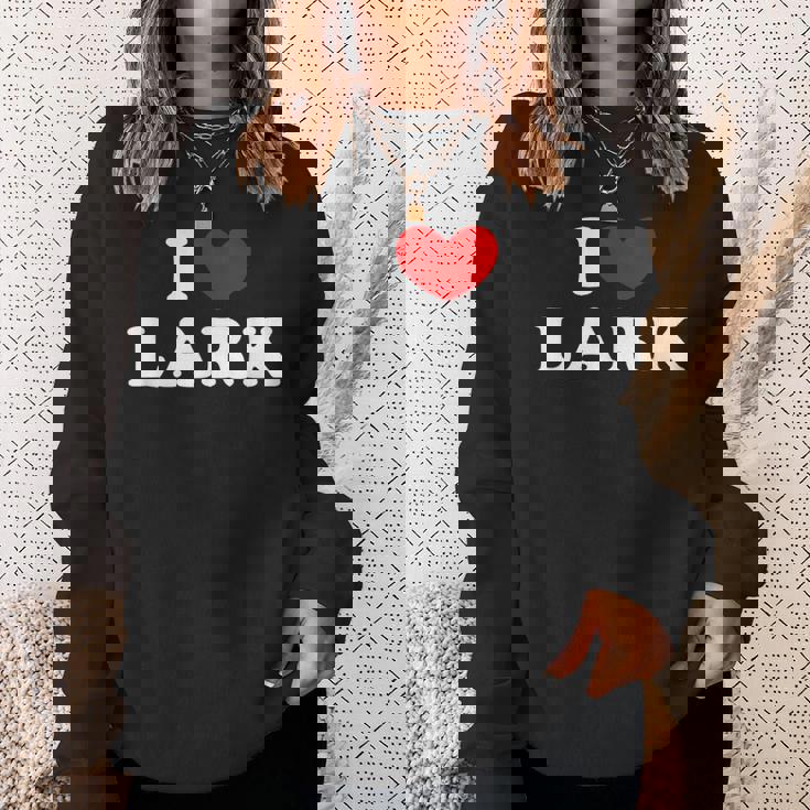 I Love Lark 私は愛する Lark スウェットシャツ 彼女への贈り物