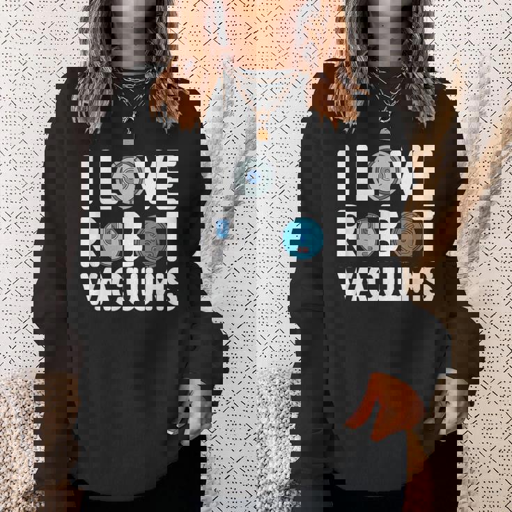 I Love ロボット掃除機 ロボット・フーバー ロボット・フーバー スウェットシャツ 彼女への贈り物