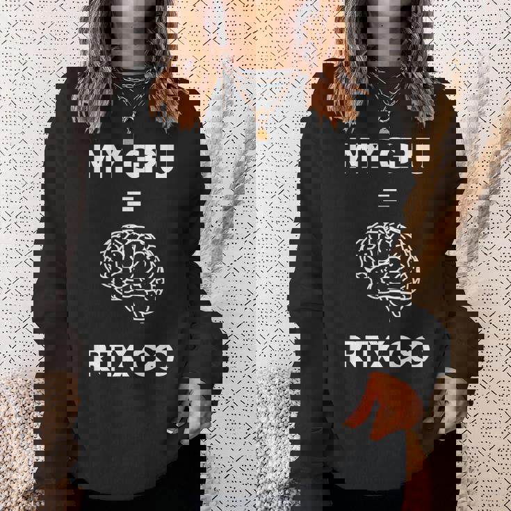 My Gpu Rtx Infinite、グラフィックスカードユニット Rtx Endless スウェットシャツ 彼女への贈り物