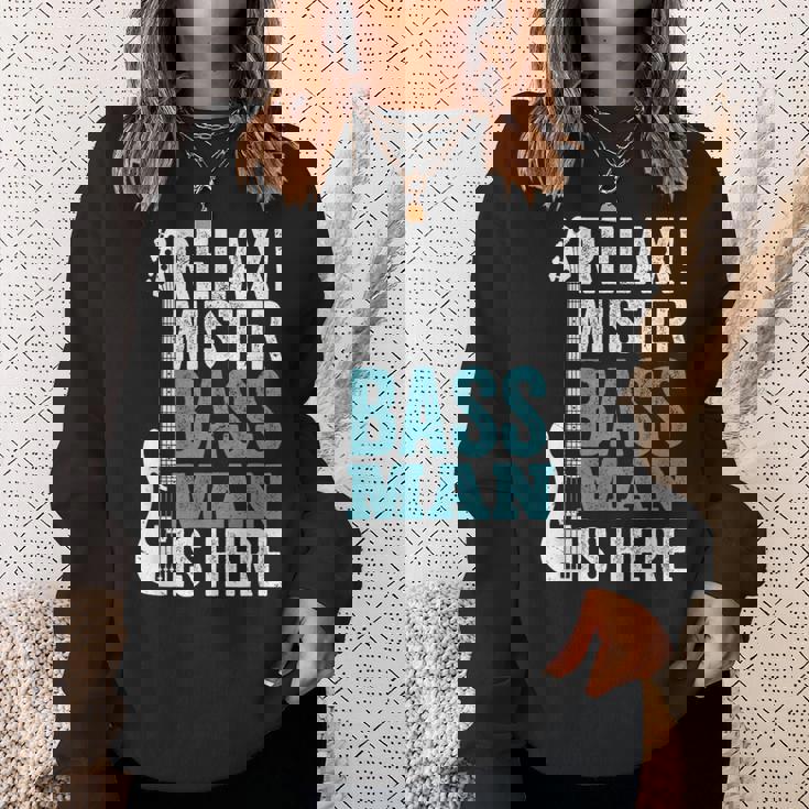 Relax Mister Bass Man Is Here ベースギター 楽器 ベーシスト スウェットシャツ 彼女への贈り物