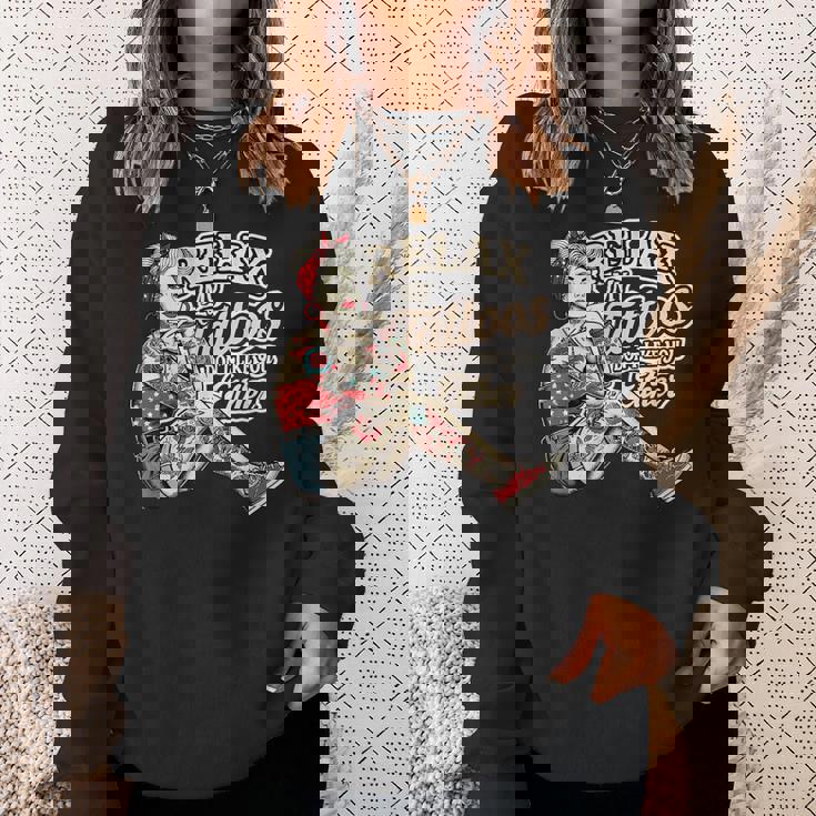 Relax My Tattoos Don't Like You Either Tattoos ボディーアート スウェットシャツ 彼女への贈り物