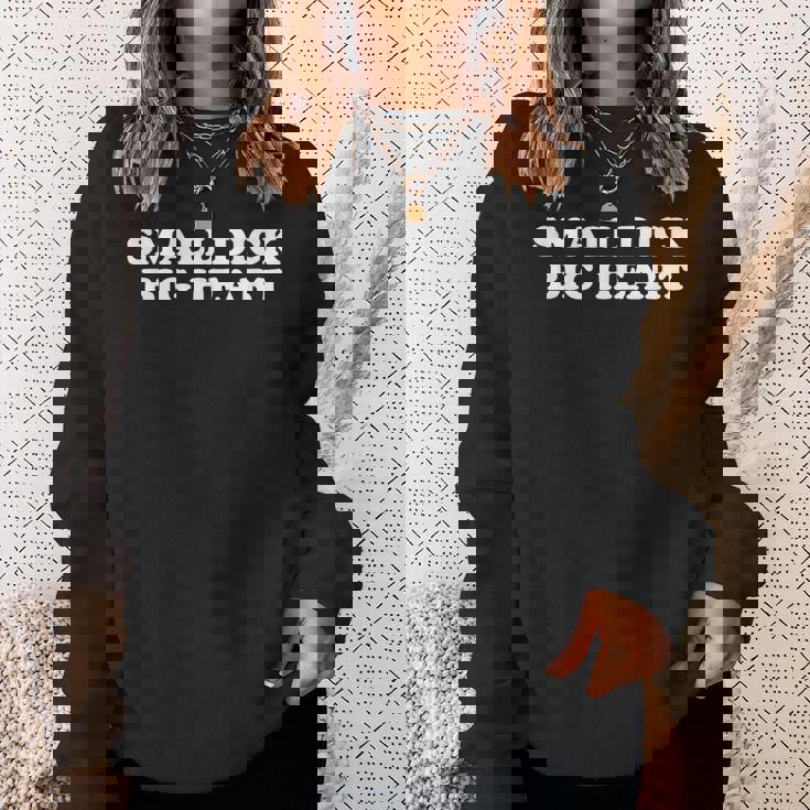 Small Dick Big Heart スウェットシャツ 彼女への贈り物